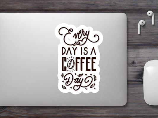 Every Day Is a Coffee Day Sticker