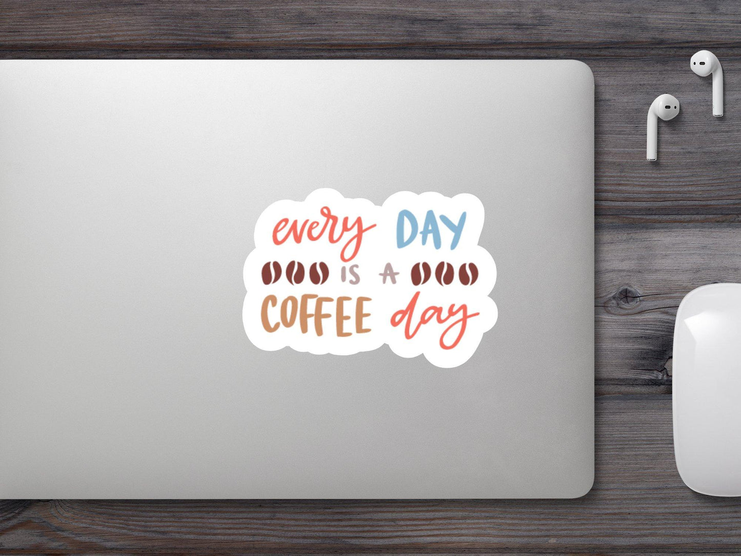 Every Day Is a Coffee Day Sticker