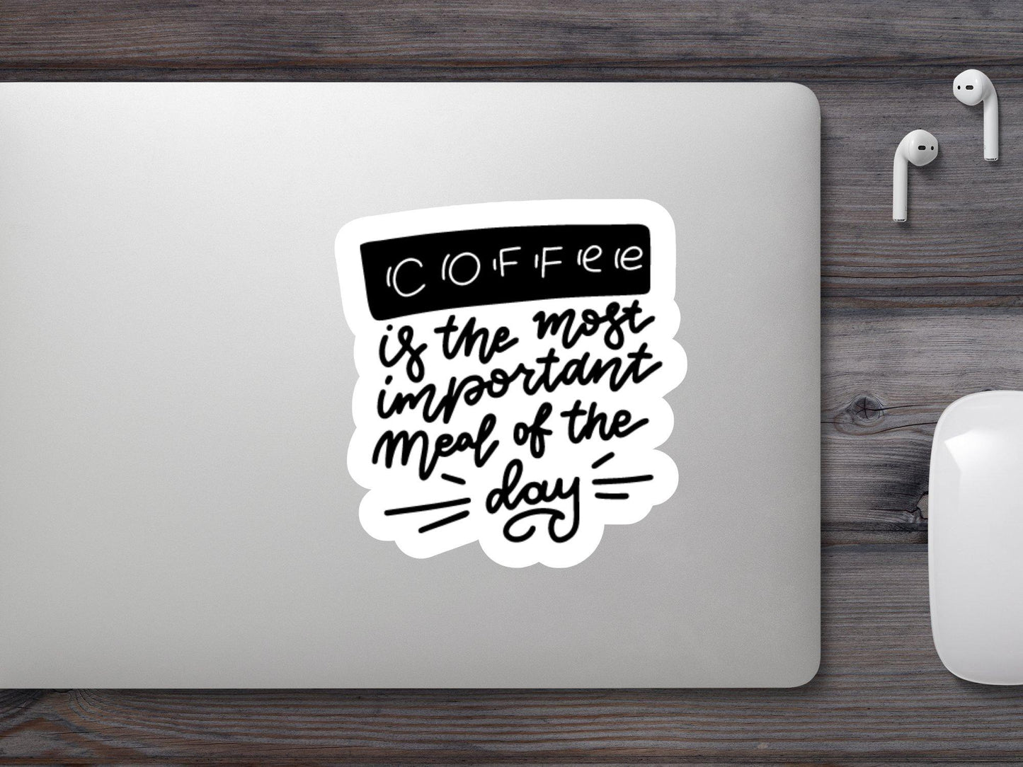 COFFEE Is The Most Important Meal Of The Day Sticker