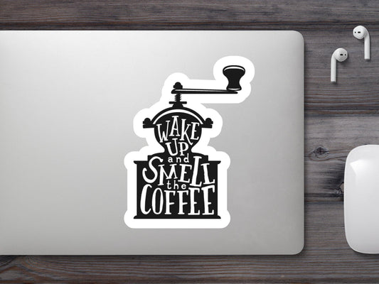 Wake Up and Smell The Coffee Sticker