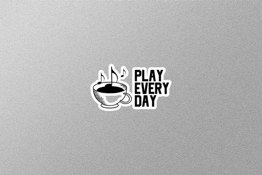 Play Every Day Sticker