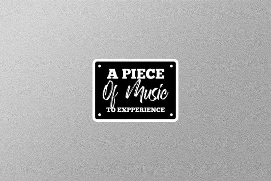 A Piece of Music to Expperience Sticker