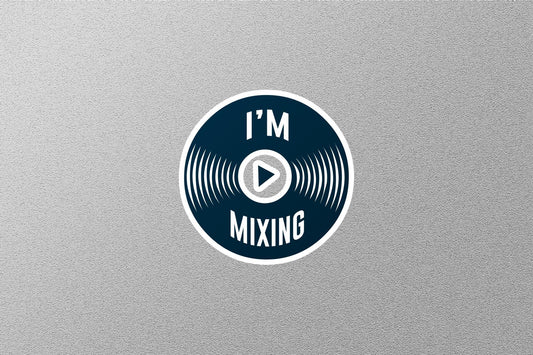 I M Mixing Sticker