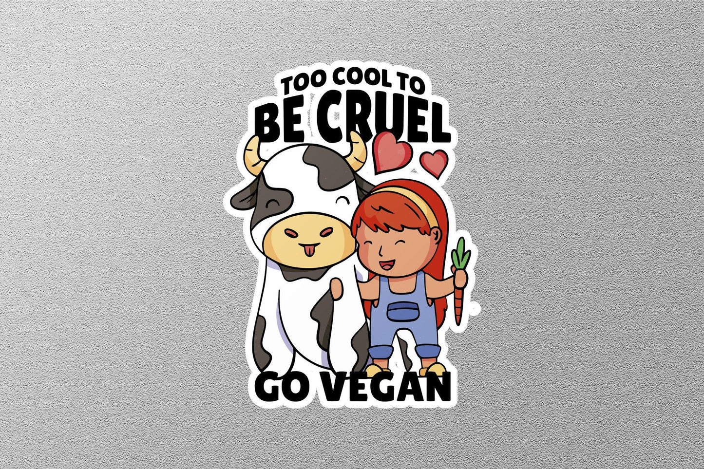 Too Cool to Be Cruel Go Vegan Sticker