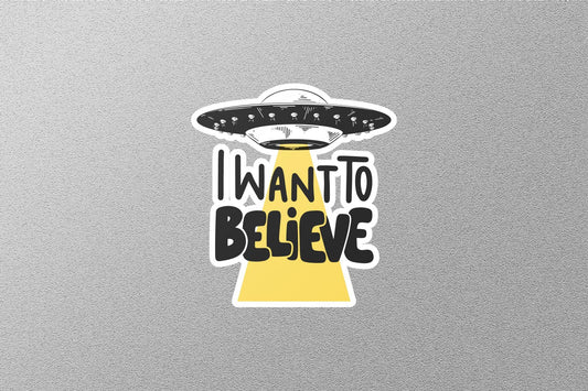 Wholesale I Want To Believe Sticker