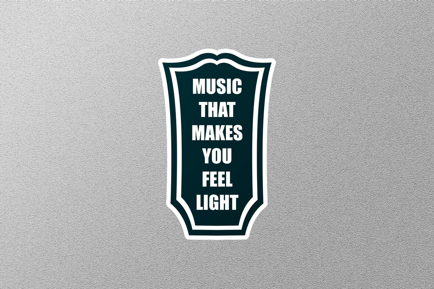 Music That Makes You Feel Light Sticker