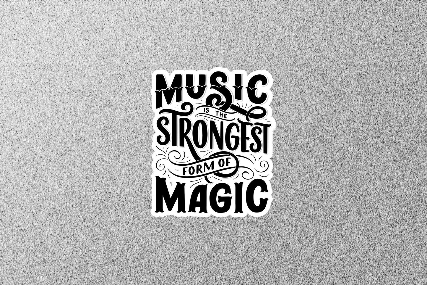 Music Is The Strongest Form of Magic Sticker