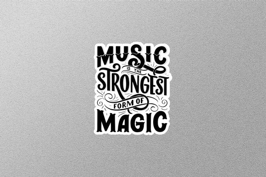 Music Is The Strongest Form of Magic Sticker