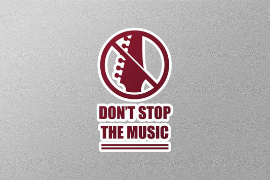 Don't Stop The Music Sticker