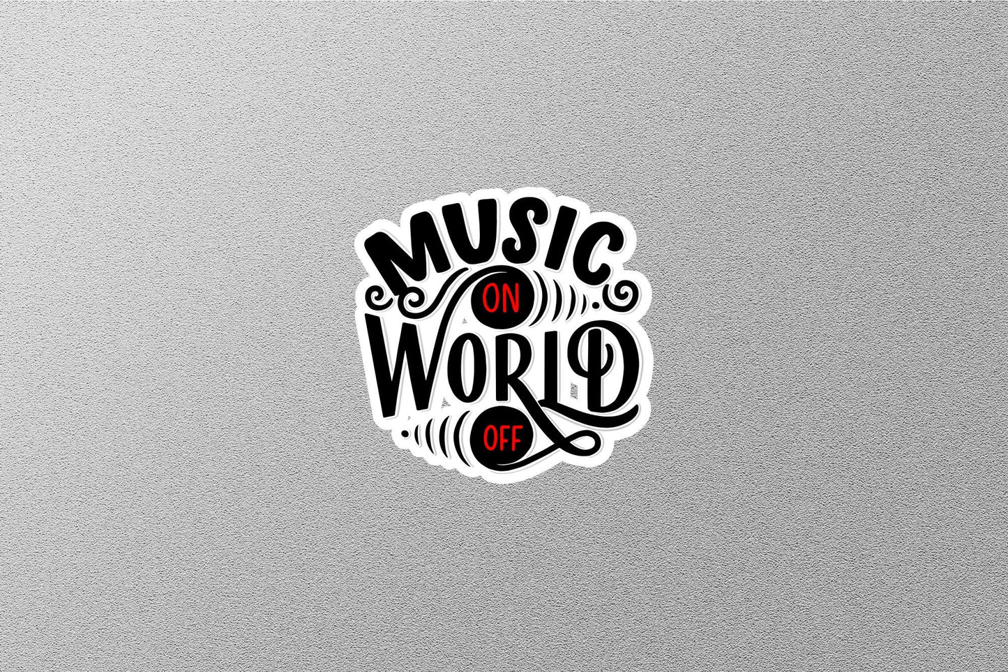 Music On World Off Sticker