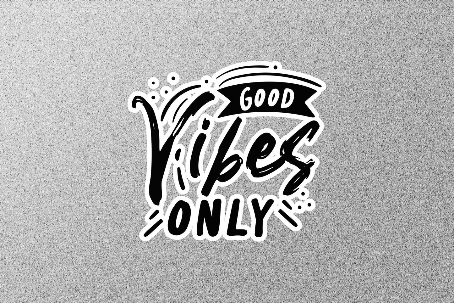 Good Vibes Only Sticker