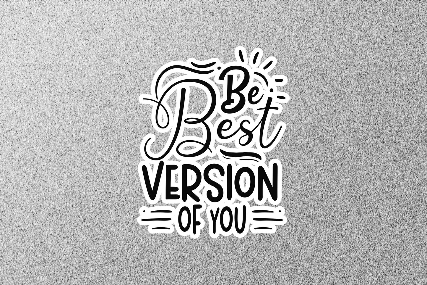 Be Best Version Of You Sticker