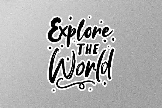 Explore The World Sticker