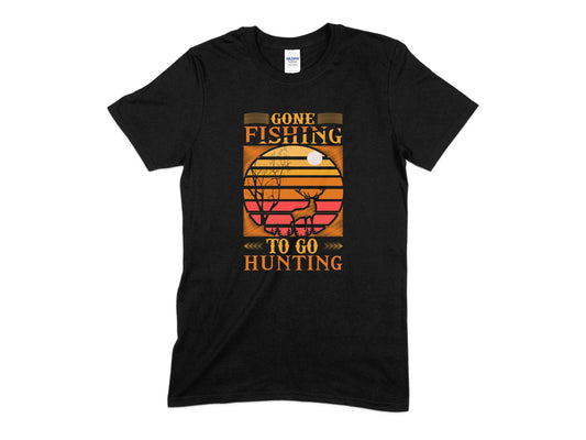 Gone Fishing To Go Hunting T-Shirt