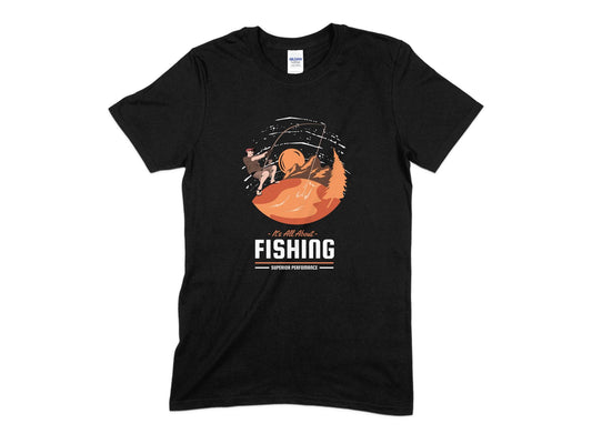 It's All About Fishing T-Shirt, Fishing T-Shirt
