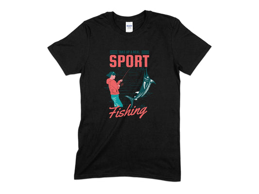 Take Up A Real Sport Fishing T-Shirt, Fishing T-Shirt