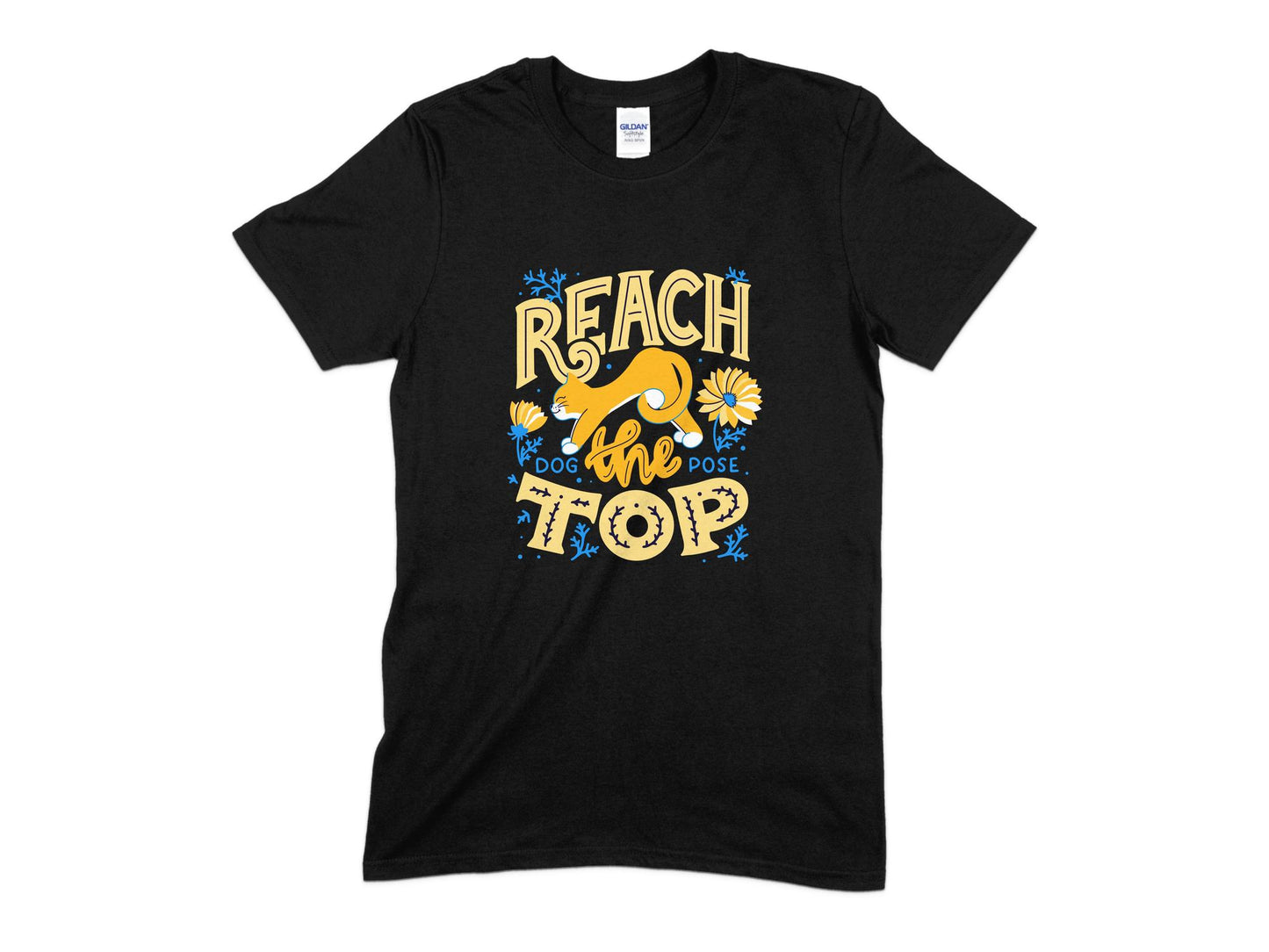 Reach The Top T-Shirt, Dog Pose T-Shirt