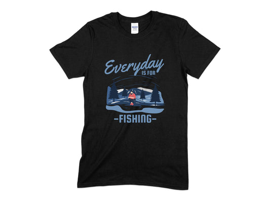 Everyday Is For Fishing T-Shirt, Fishing T-Shirt